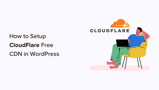 How to Set Up Cloudflare Free CDN in WordPress (Step by Step)